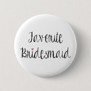 Fun favoriete Bridesmaid-Button Ronde Button 5,7 Cm