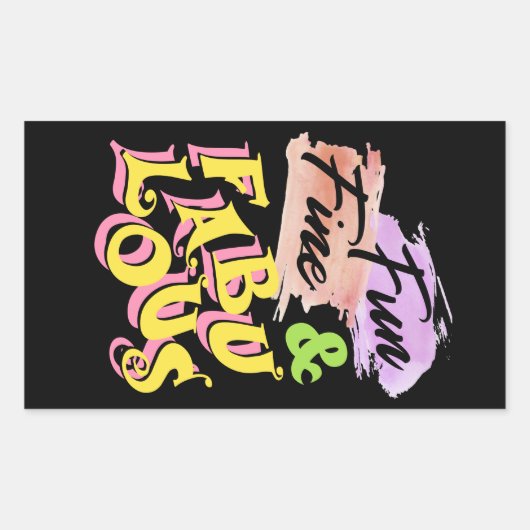 FUN, FINE EN FABULOUS - grappige Stickers (Voorkant)