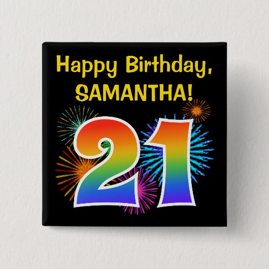 Fun Fireworks + Rainbow Pattern "21" Birthday # Vierkante Button 5,1 Cm (Voorkant)