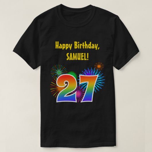 Fun Fireworks + Rainbow Pattern "27" Birthday # T-shirt (Design voorkant)