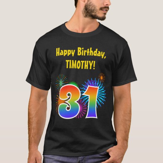 Fun Fireworks + Rainbow Pattern "31" Birthday # T-shirt (Voorkant)