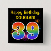 Fun Fireworks + Rainbow Pattern "39" Birthday # Vierkante Button 5,1 Cm (Voorkant)