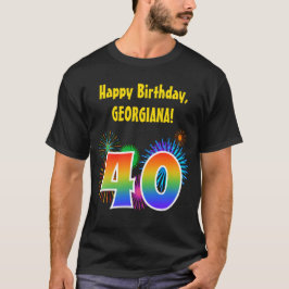 Fun Fireworks + Rainbow Pattern "40" Birthday # T-shirt