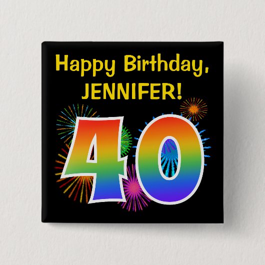 Fun Fireworks + Rainbow Pattern "40" Birthday # Vierkante Button 5,1 Cm (Voorkant)