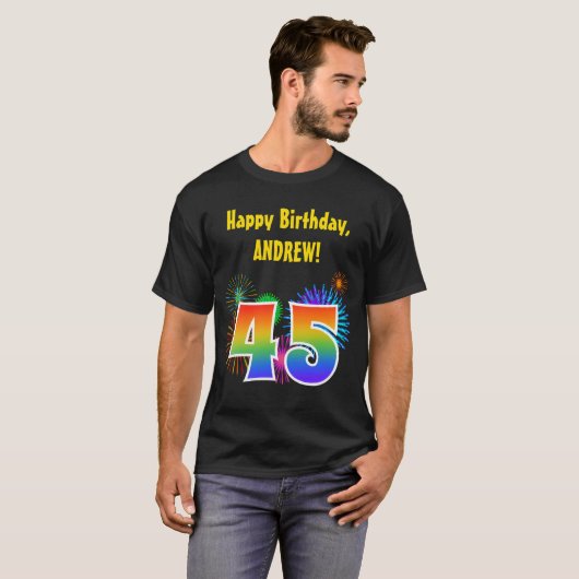 Fun Fireworks + Rainbow Pattern "45" Birthday # T-shirt (Voorkant volledig)