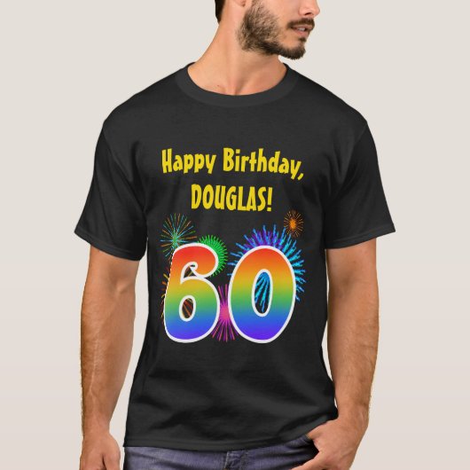 Fun Fireworks + Rainbow Pattern "60" Birthday # T-shirt (Voorkant)