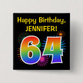 Fun Fireworks + Rainbow Pattern "64" Birthday # Vierkante Button 5,1 Cm (Voorkant)