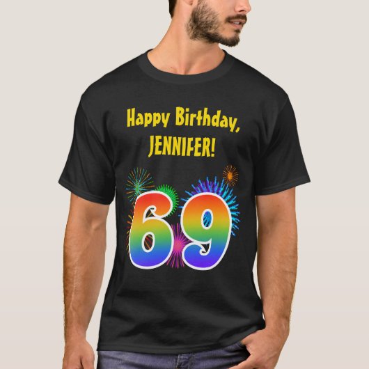 Fun Fireworks + Rainbow Pattern "69" Birthday # T-shirt (Voorkant)
