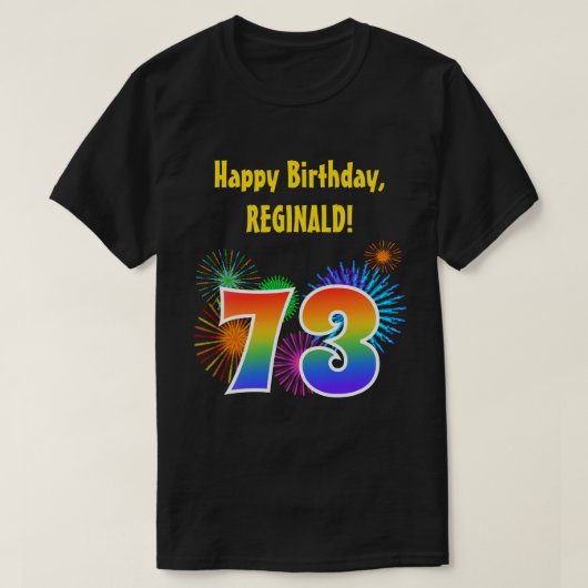Fun Fireworks + Rainbow Pattern "73" Birthday # T-shirt (Design voorkant)