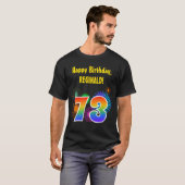 Fun Fireworks + Rainbow Pattern "73" Birthday # T-shirt (Voorkant volledig)