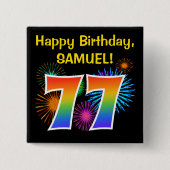 Fun Fireworks + Rainbow Pattern "77" Birthday # Vierkante Button 5,1 Cm (Voorkant)
