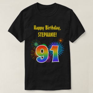Fun Fireworks + Rainbow Pattern "91" Birthday # T-shirt
