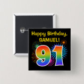 Fun Fireworks + Rainbow Pattern "91" Birthday # Vierkante Button 5,1 Cm (Voorkant /achterkant)