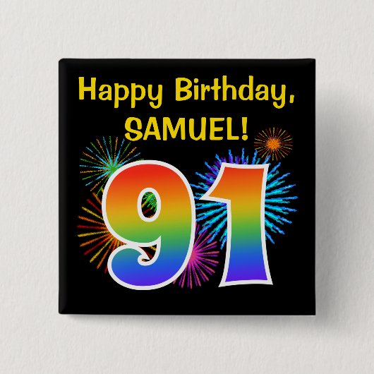 Fun Fireworks + Rainbow Pattern "91" Birthday # Vierkante Button 5,1 Cm (Voorkant)