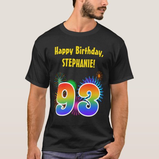 Fun Fireworks + Rainbow Pattern "93" Birthday # T-shirt (Voorkant)