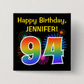 Fun Fireworks + Rainbow Pattern "94" Birthday # Vierkante Button 5,1 Cm (Voorkant)