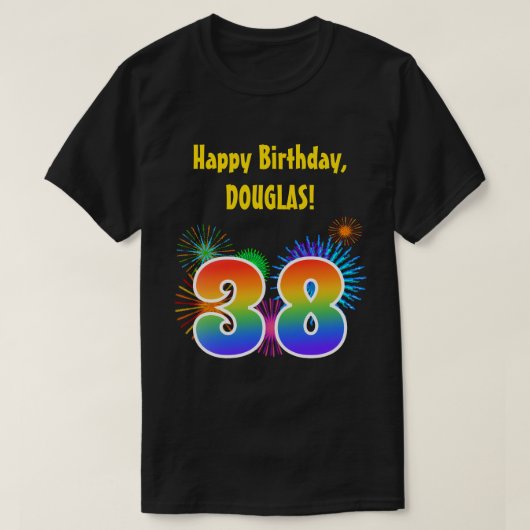 Fun Fireworks + regenboogpatroon "38" Birthday # T-shirt (Design voorkant)