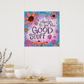 Fun Floral Bekijk de Good Stuff Quote Inspirivity Poster (Keuken)