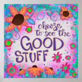 Fun Floral Bekijk de Good Stuff Quote Inspirivity Poster (Voorkant)