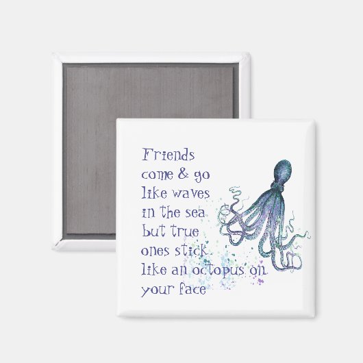 Fun Friendship Quote Stick like Octopus Magneet (Voorkant / Achterkant)