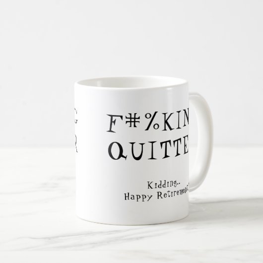 Fun Funny Retirement Gag Gift F#%KING QUITTER Koffiemok (Voorkant rechts)