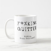 Fun Funny Retirement Gag Gift F#%KING QUITTER Koffiemok (Links)