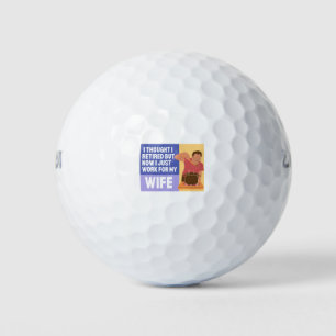 Fun Funny Retirement Humor Gezegde Revermoeid Mann Golfballen