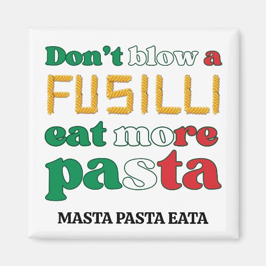 Fun Fusilli Pasta NIET BLAZEN Een FUSILLI Italië Magneet (Voorkant)