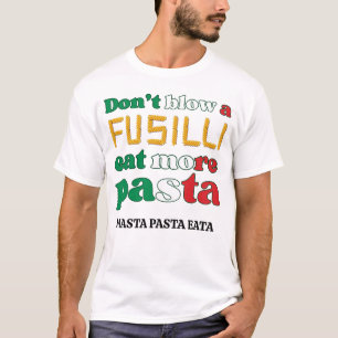 Fun Fusilli Pasta NIET BLAZEN Een FUSILLI Italië T-shirt