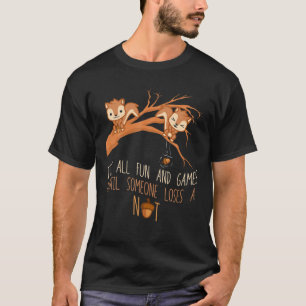Fun games tot iemand een Nut Humor Gag verliest T-shirt