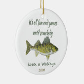 Fun & Games totdat iemand een Walleye-gedateerd ve Keramisch Ornament (Rechts)