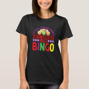 Fun & Games Yells Bingo Player Bingo Time T-shirt