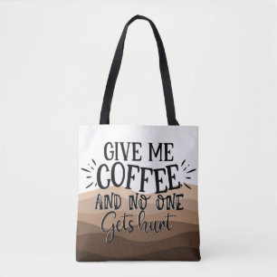 Fun Geef me een zwarte koffie-typografie Tote Bag