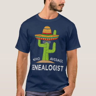 Fun Genealogy Humor Gifts Funny Meme Gezegde T-shirt