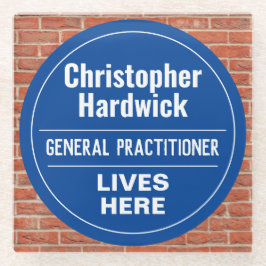 Fun General Practitioner Wall Plaque Style Glazen Onderzetter