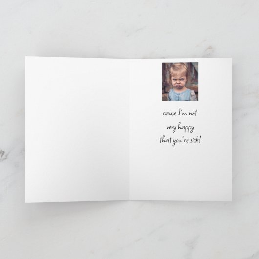 Fun Get Well Soon Niet blij dat je ziek bent Kaart (Binnen)