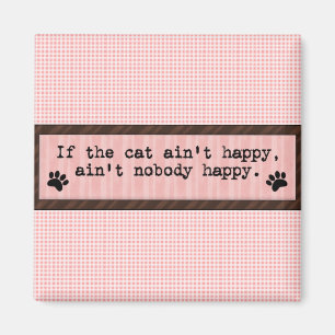 Fun Gezegde Cat is geen Happy Fridge Magnet