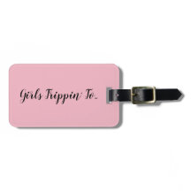 Fun Girls Trippin... Uw bestemming en naam