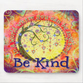 Fun grillig Be Kind citeert inspiratie Muismat (Voorkant)