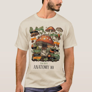 Fun Guy's Anatomy 101 Mycology Mushroom T-shirt