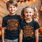 "Fun Halloween Gift - Will Trade Sister for Candy T-shirt