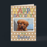 Fun Happy Fathers Day Wish met Hond Foto Kaart<br><div class="desc">Eenduidig,  klassiek,  schattig en kleurrijk wenskaart van Happy Moederdag. Met ruimte om aan te passen of te personaliseren met uw familiehond,  kat of andere huisdierfoto en naam van uw keuze. Op een leuk wit poka-punctiepatroon op een bruine Kraft-papiertextuur die op de achtergrond lijkt.</div>
