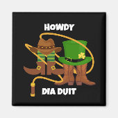 Fun Happy St Patricks Day HOWDY DIA DUIT Cowboy Magneet (Voorkant)