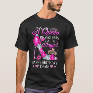Fun High Heel Bday Girl Women A Queen Was Born In T-shirt