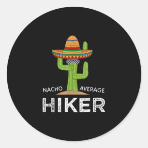 Fun Hiking Lover Humor Gifts Funny Meme Gezegde Ronde Sticker