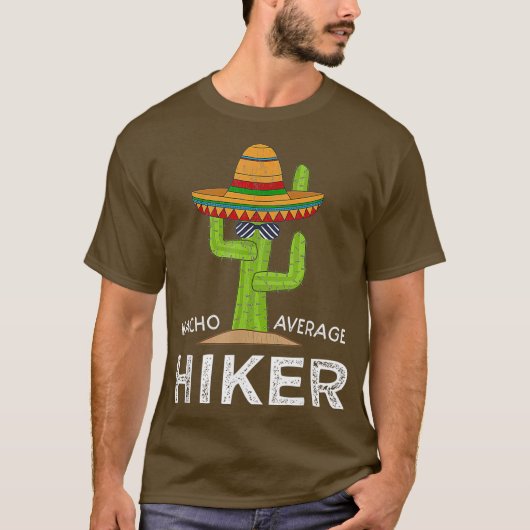 Fun Hiking Lover Humor Gifts Funny Meme Gezegde T-shirt (Voorkant)