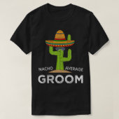 Fun Hilarious Groom Humor Gifts Funny Meme Gezegde T-shirt (Design voorkant)
