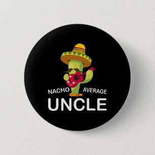 Fun Hilarious oom Joke Humor Funny Nacho Gemiddeld Ronde Button 5,7 Cm