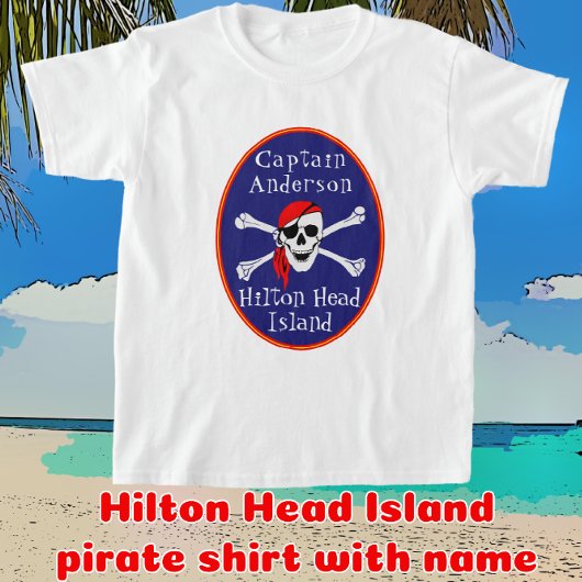 Fun Hilton Head Island Pirate with Name Child T-shirt