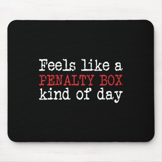 Fun Hockey - Voelt als een penalty box dag - Hocke Muismat (Voorkant)